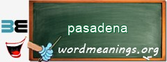 WordMeaning blackboard for pasadena